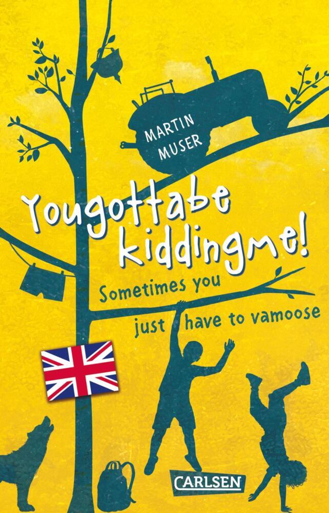 Kannawoniwasein: Yougottabekiddingme! Sometimes you just have to vamoose (Englische Ausgabe mit Vokabelhilfen) (Martin Muser)