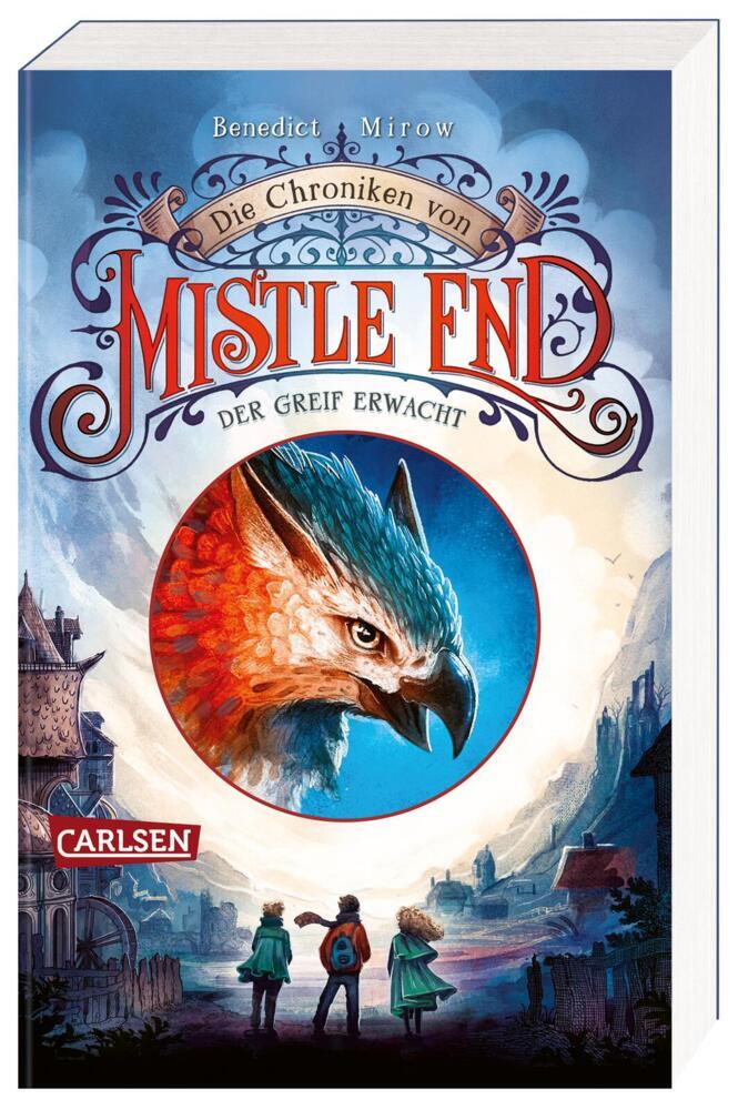 Die Chroniken von Mistle End 1: Der Greif erwacht (Benedict Mirow)