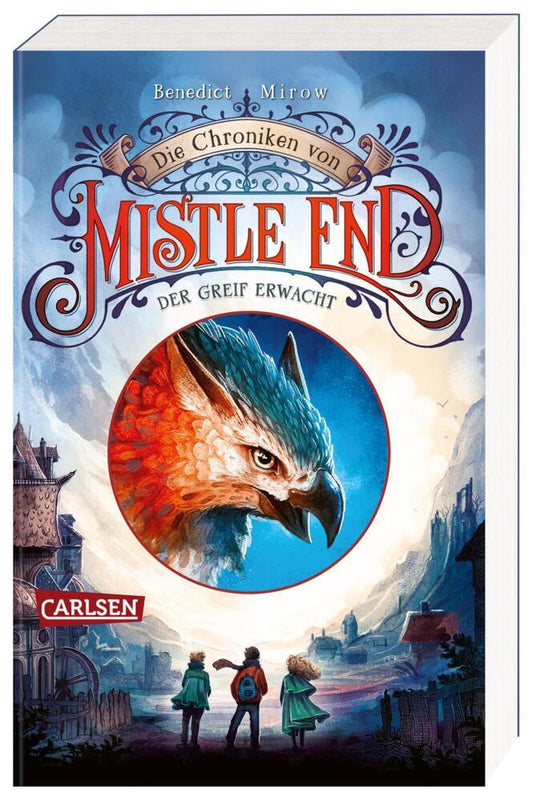 Die Chroniken von Mistle End 1: Der Greif erwacht (Benedict Mirow)