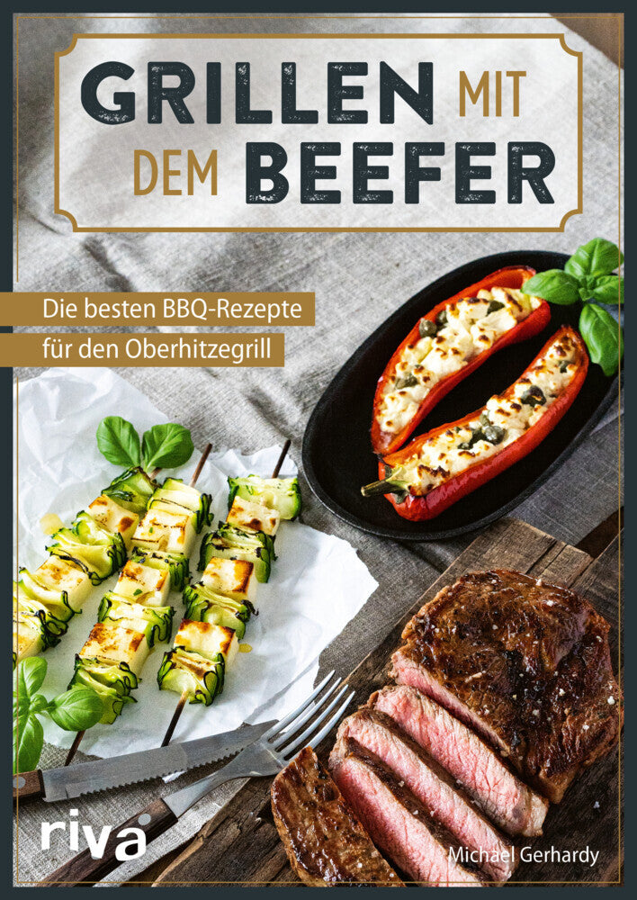 Grillen mit dem Beefer (Michael Gerhardy)