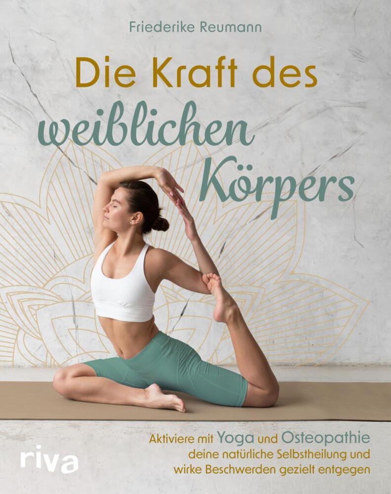 Die Kraft des weiblichen Körpers (Friederike Reumann)