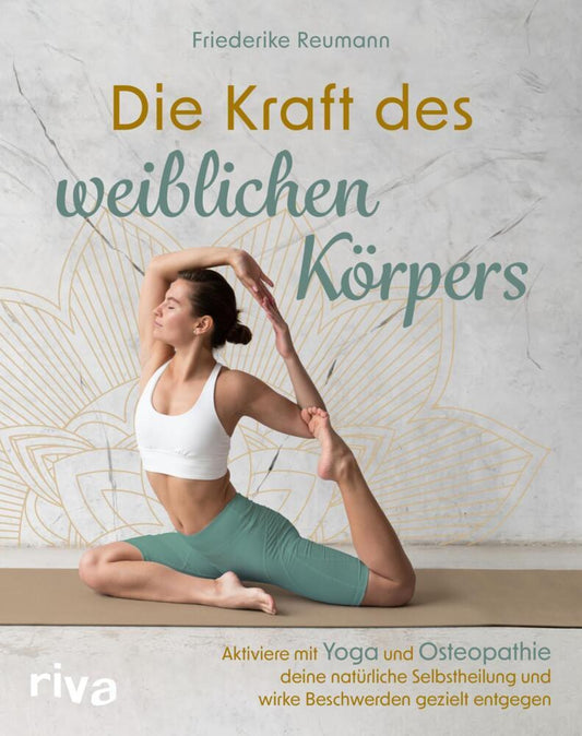 Die Kraft des weiblichen Körpers (Friederike Reumann)