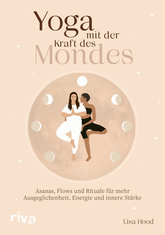 Yoga mit der Kraft des Mondes (Lisa Hood)