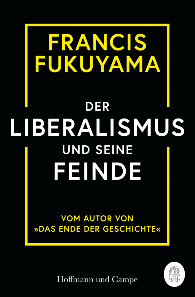 Der Liberalismus und seine Feinde (Francis Fukuyama)