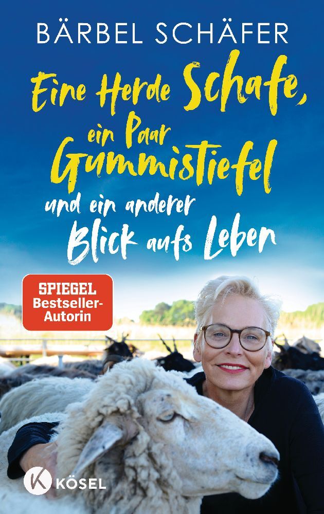 Eine Herde Schafe, ein Paar Gummistiefel und ein anderer Blick aufs Leben (Bärbel Schäfer)