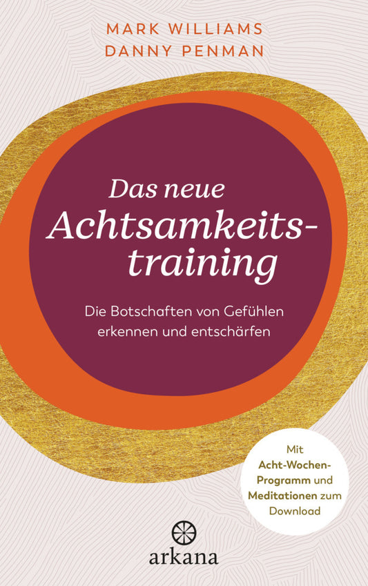 Das neue Achtsamkeitstraining (Mark Williams)