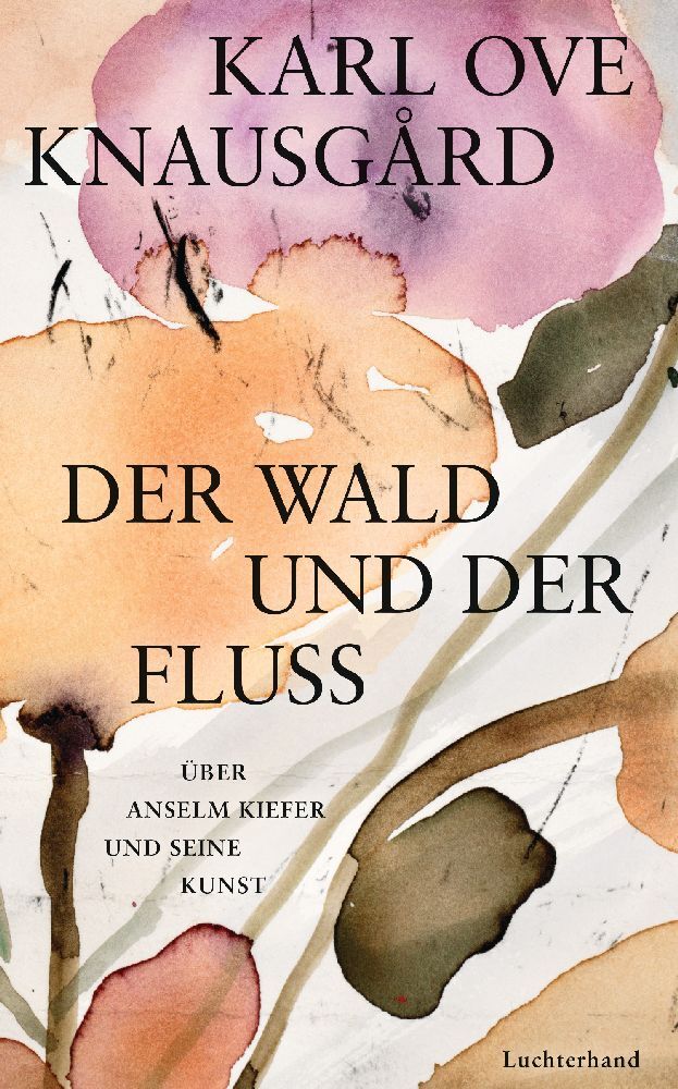 Der Wald und der Fluss (Karl Ove Knausgard)