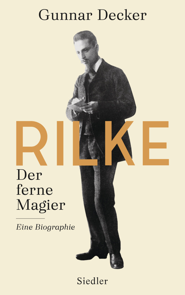 Rilke. Der ferne Magier (Gunnar Decker)