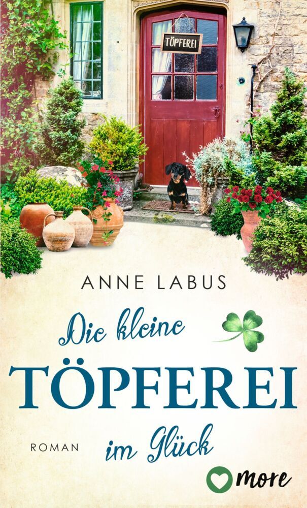Die kleine Töpferei im Glück (Anne Labus)