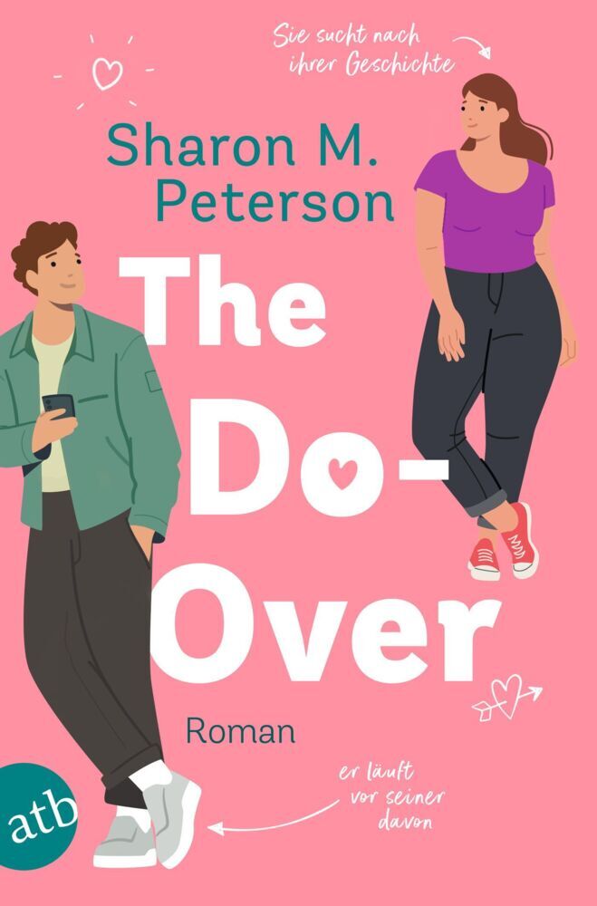 The Do-Over - Sie sucht nach ihrer Geschichte - er läuft vor seiner davon (Sharon M. Peterson)