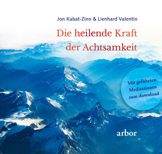 Die heilende Kraft der Achtsamkeit, m. 1 Audio (Jon Kabat-Zinn)