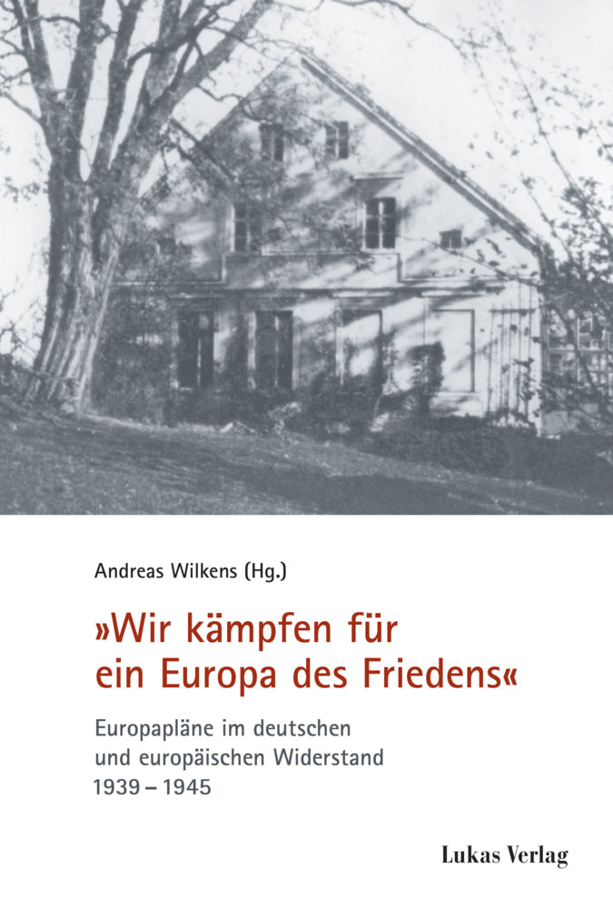 "Wir kämpfen für ein Europa des Friedens" (Andreas Wilkens)