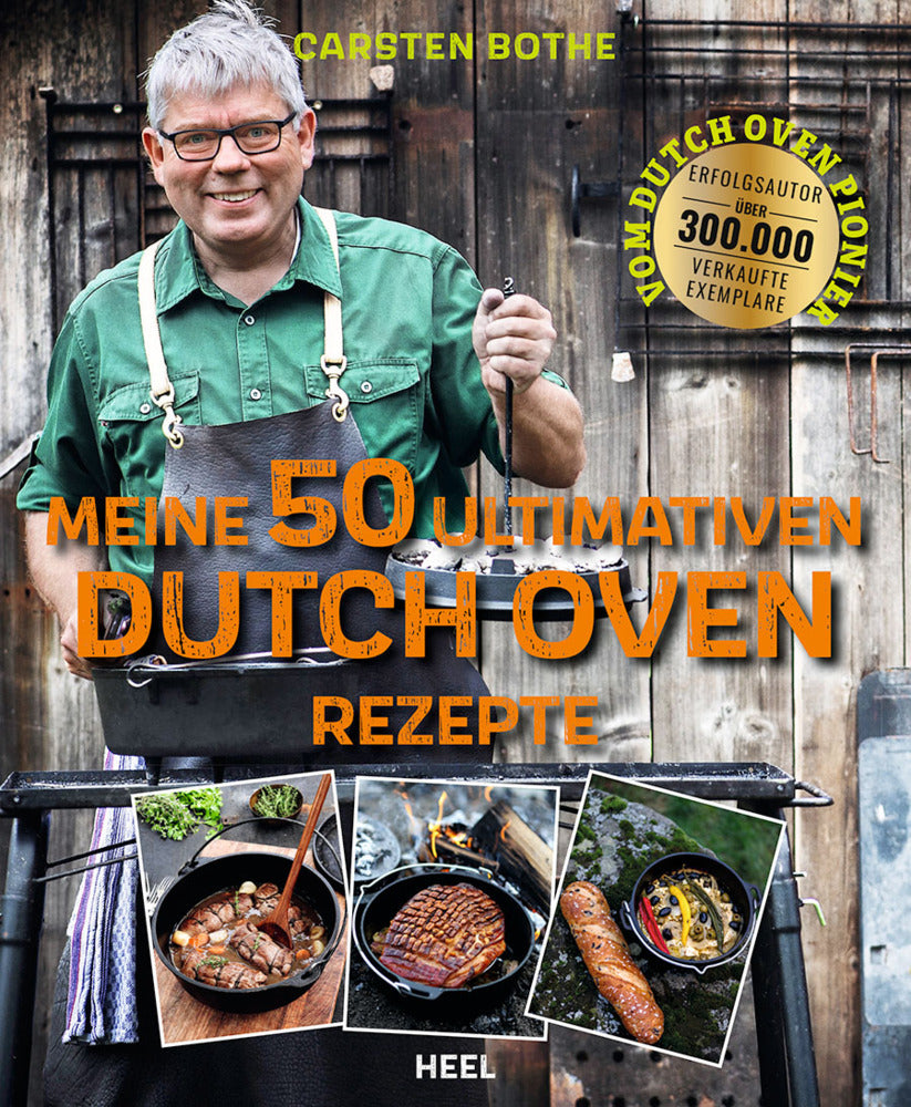 Carsten Bothe: Meine 50 ultimativen Dutch-Oven-Rezepte (Carsten Bothe)