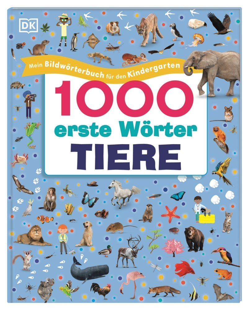 1000 erste Wörter. Tiere (Jules Pottle)