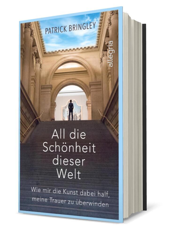 All die Schönheit dieser Welt (Patrick Bringley)