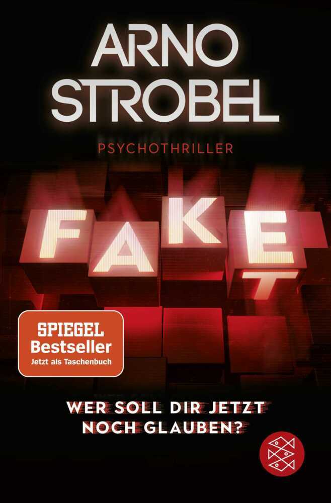 Fake - Wer soll dir jetzt noch glauben? (Arno Strobel)