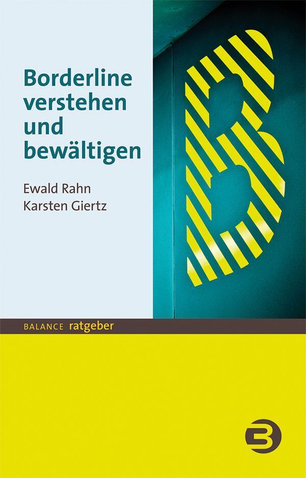 Borderline verstehen und bewältigen (Ewald Rahn)