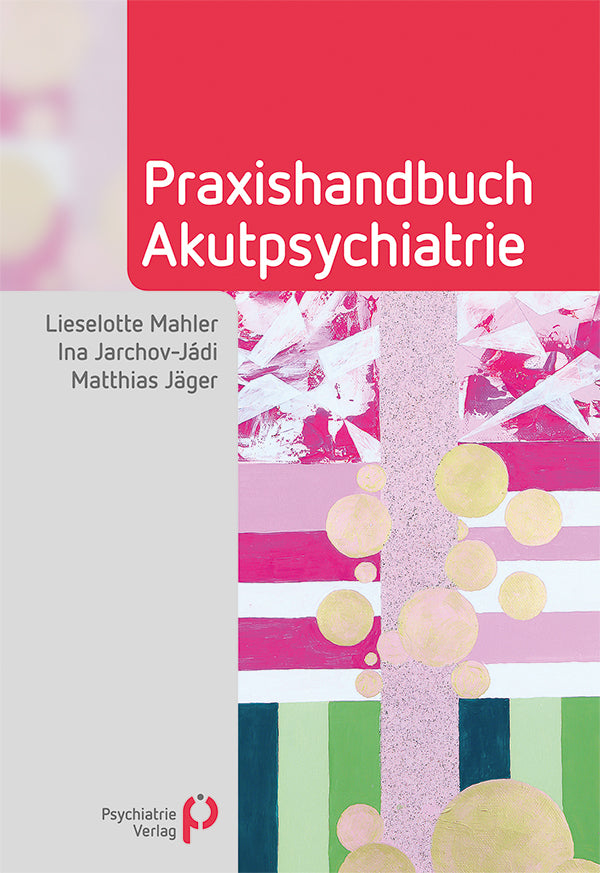 Praxishandbuch Akutpsychiatrie (Lieselotte Mahler)