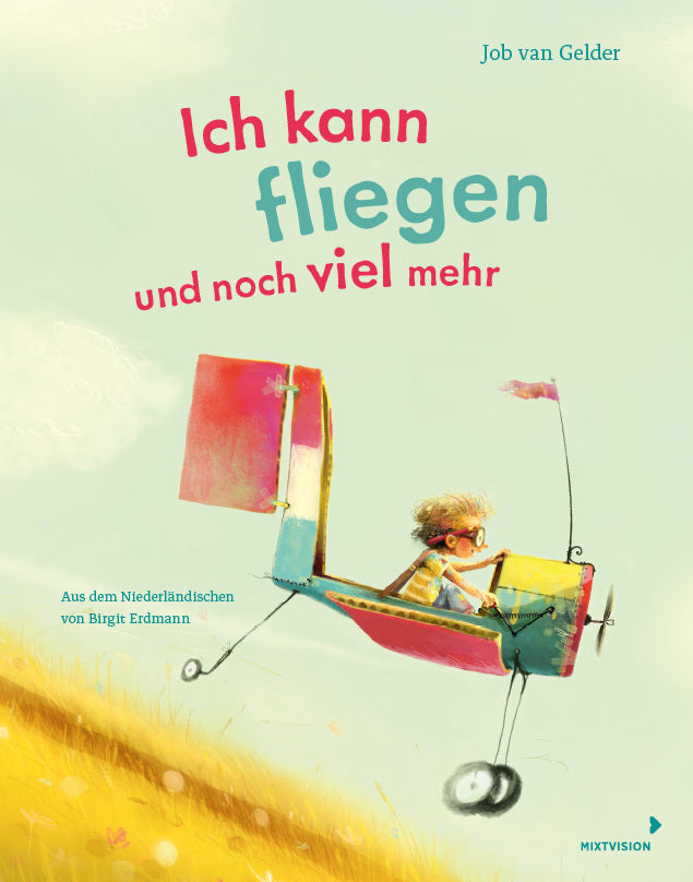 Ich kann fliegen und noch viel mehr (Job Van Gelder)