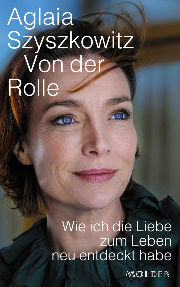 Von der Rolle (Aglaia Szyszkowitz)