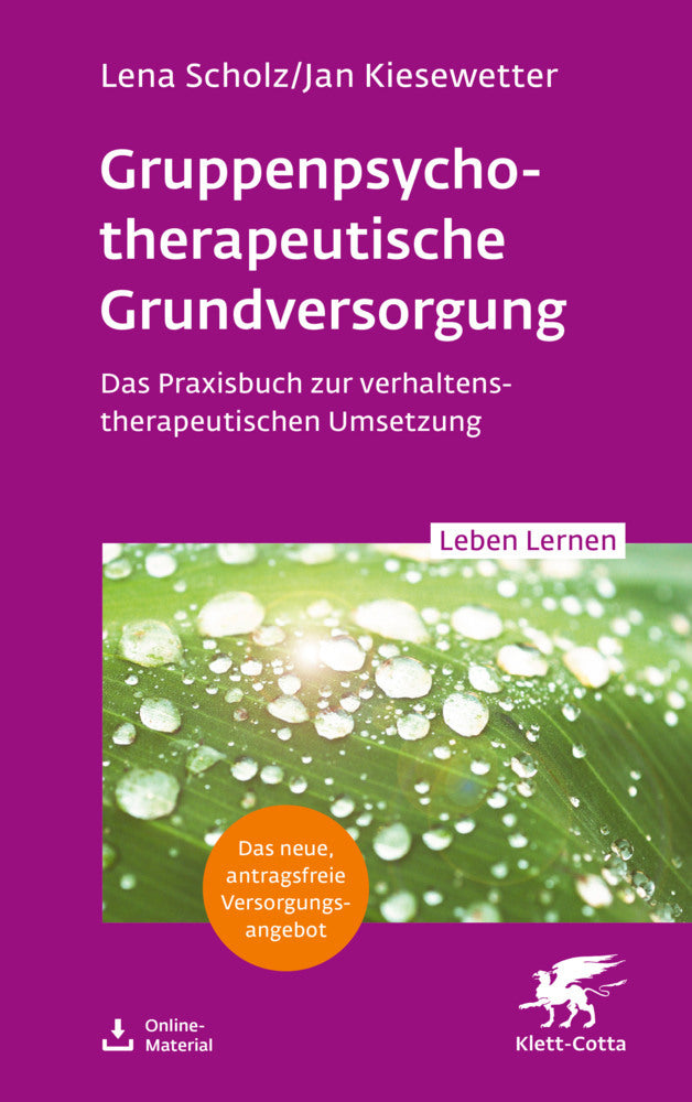 Gruppentherapeutische Grundversorgung (Leben Lernen, Bd. 345) (Lena Scholz)