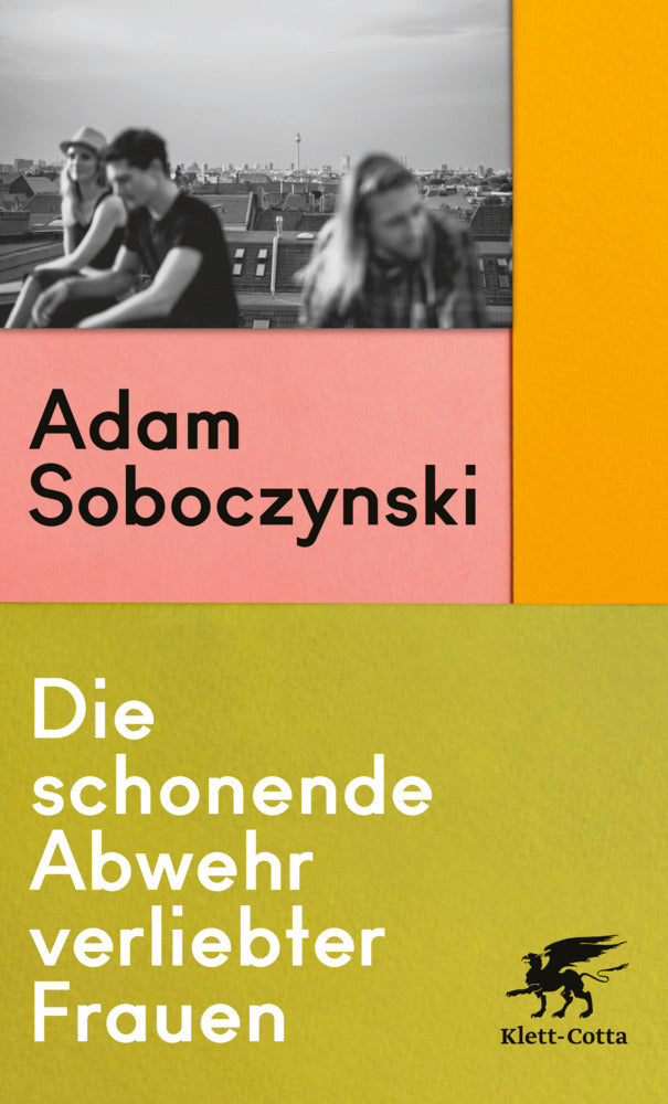 Die schonende Abwehr verliebter Frauen (Adam Soboczynski)