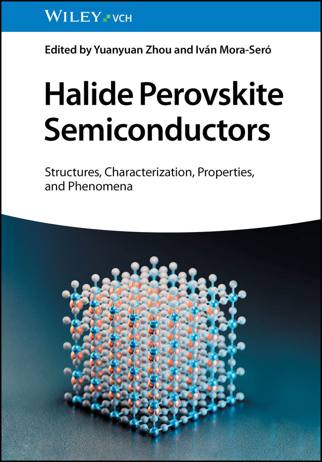 Halide Perovskite Semiconductors (Yuanyuan Zhou)