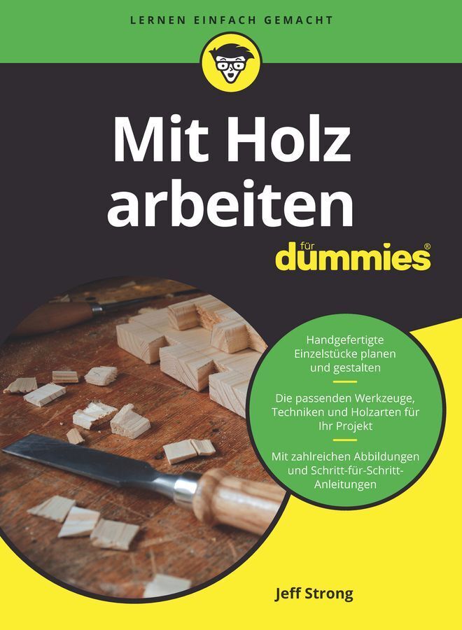 Mit Holz arbeiten für Dummies (Jeff Strong)