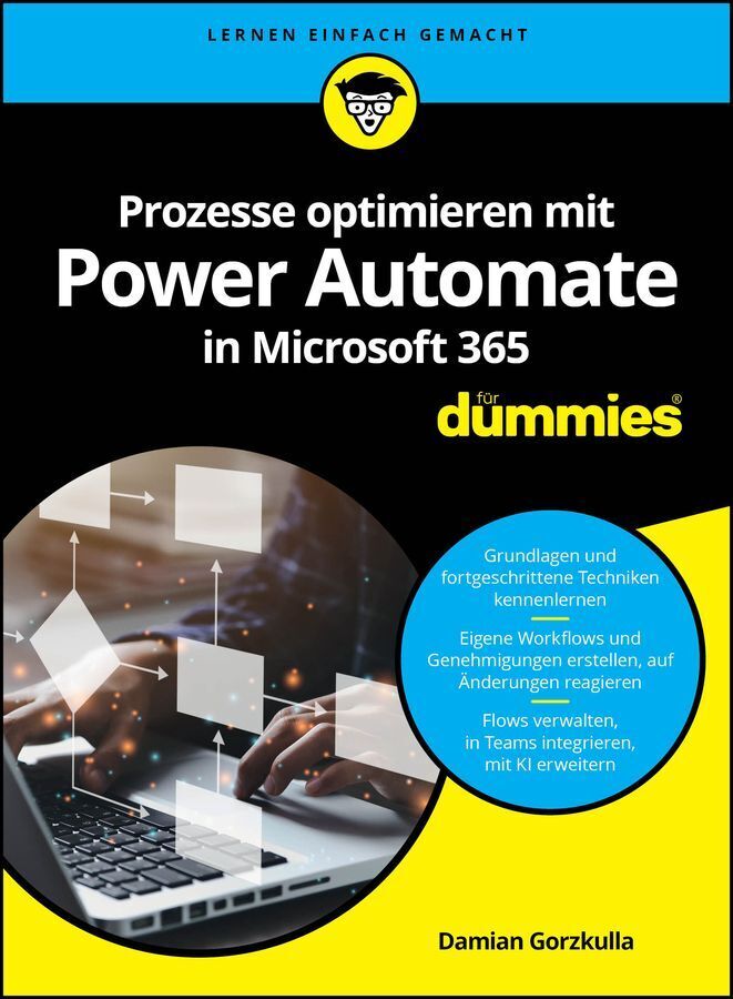 Prozesse optimieren mit Power Automate in Microsoft 365 für Dummies (Damian Gorzkulla)