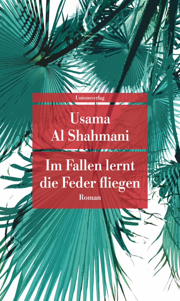 Im Fallen lernt die Feder fliegen (Usama Al Shahmani)