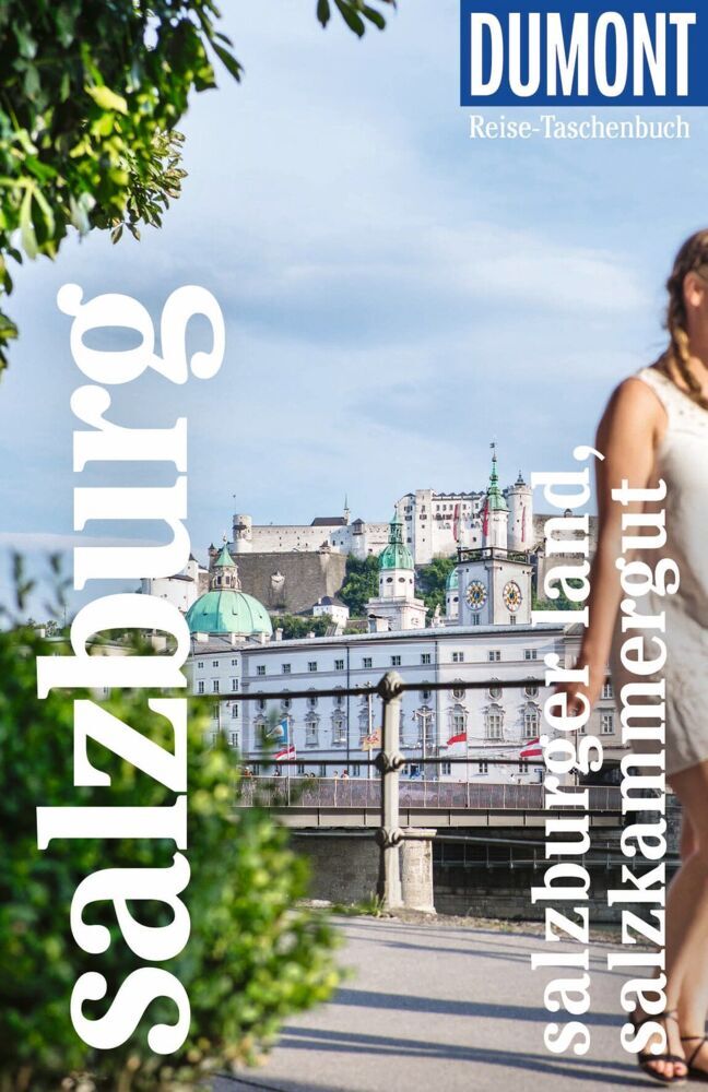 DUMONT Reise-Taschenbuch Reiseführer Salzburg, Salzburger Land, Salzkammergut (Walter M. Weiss)