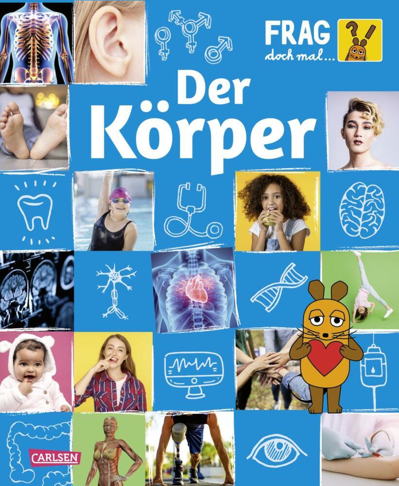 Frag doch mal ... die Maus: Der Körper (Heike Tober)