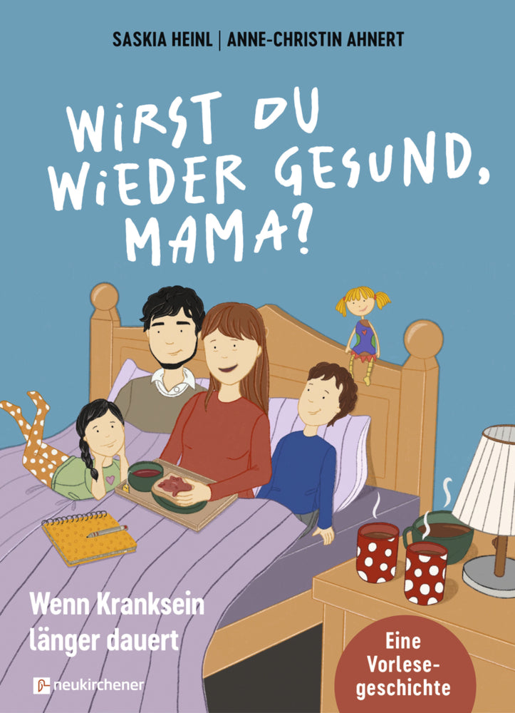 Wirst du wieder gesund, Mama? (Saskia Heinl)
