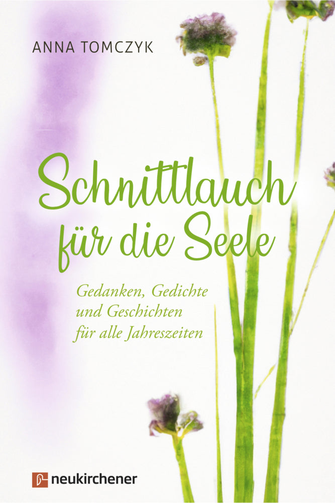 Schnittlauch für die Seele (Anna Tomczyk)