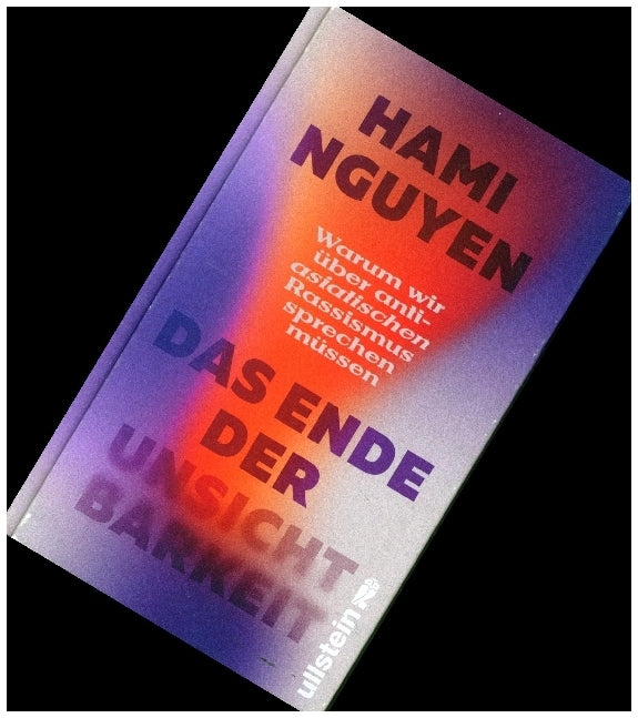 Das Ende der Unsichtbarkeit (Hami Nguyen)