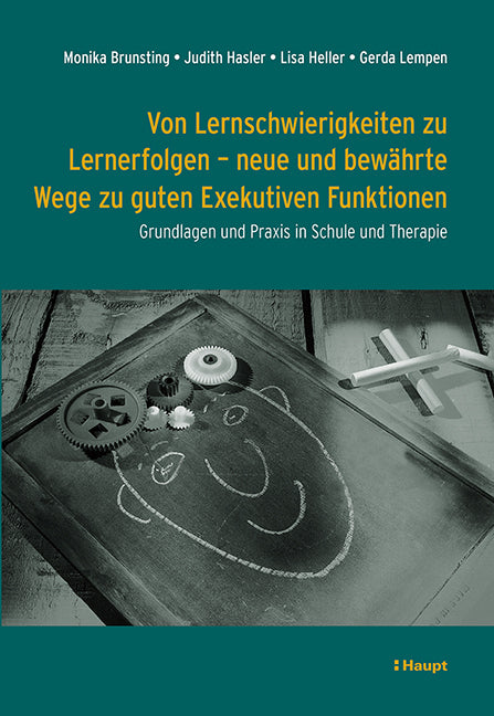 Von Lernschwierigkeiten zu Lernerfolgen - neue und bewährte Wege zu guten Exekutiven Funktionen (Monika Brunsting)