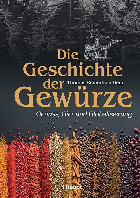 Die Geschichte der Gewürze (Thomas Reinertsen Berg)