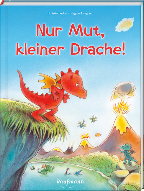 Nur Mut, kleiner Drache! (Kristin Lückel)