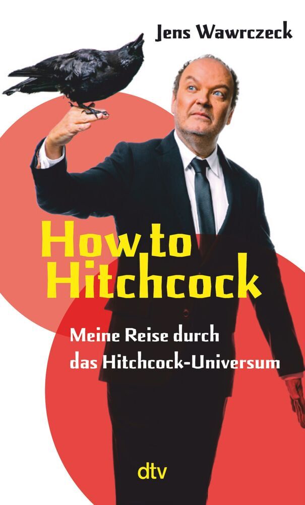 How to Hitchcock (Jens Wawrczeck)