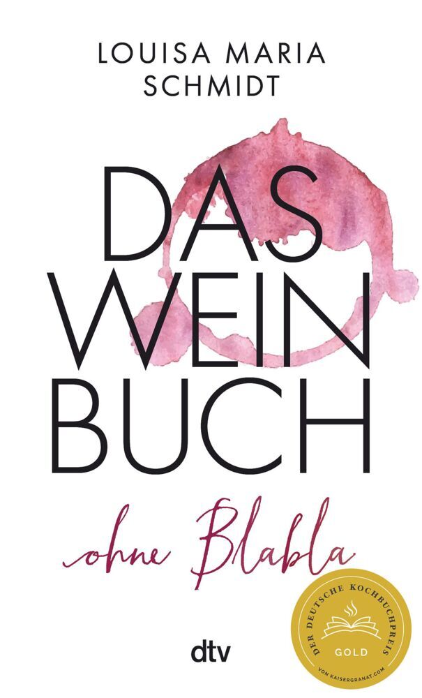 Das Weinbuch - ohne Blabla (Louisa Maria Schmidt)
