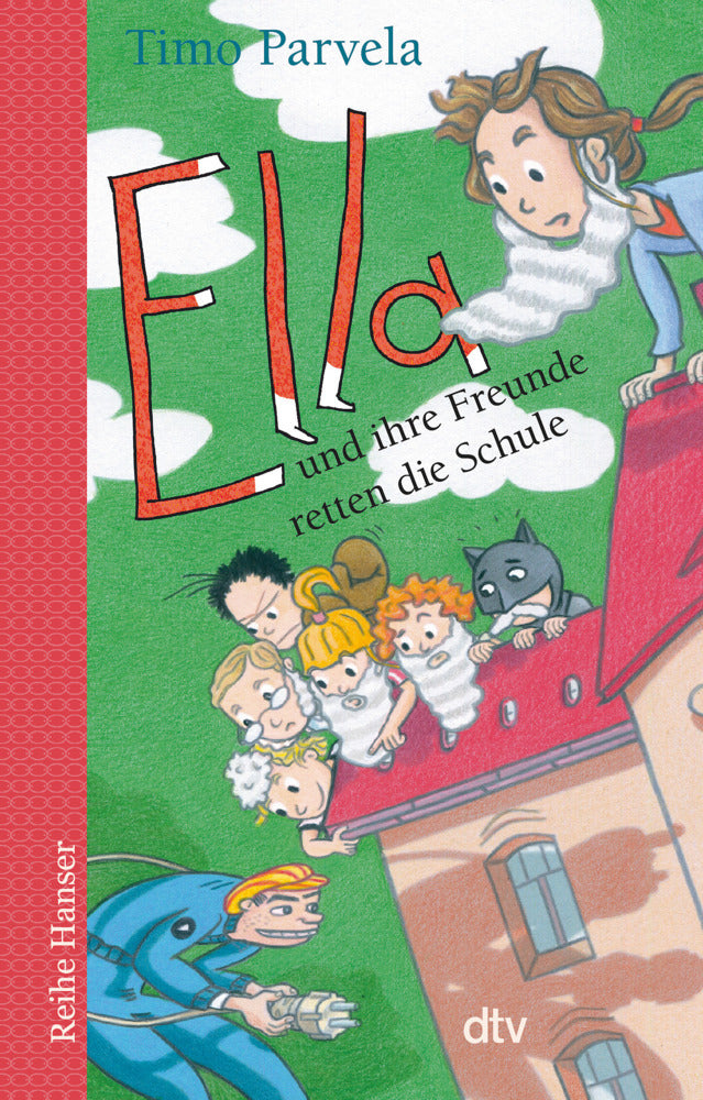 Ella und ihre Freunde retten die Schule (Timo Parvela)