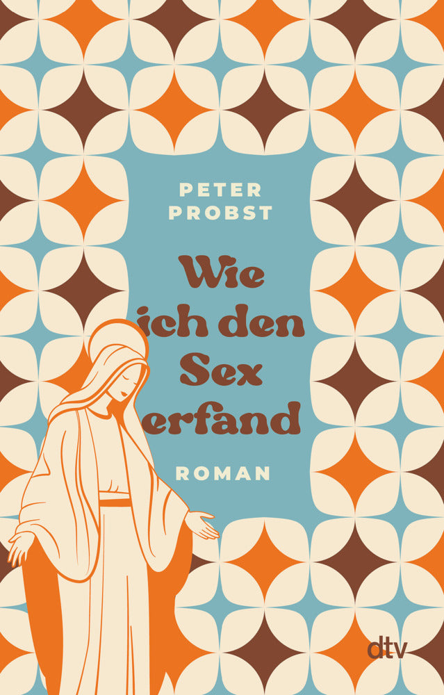 Wie ich den Sex erfand (Peter Probst)