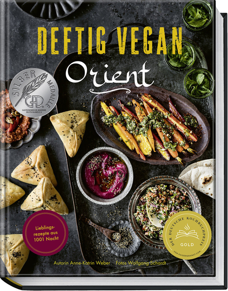 Deftig vegan Orient (Anne-Katrin Weber)