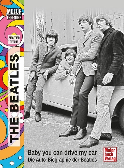 Motorlegenden - The Beatles (Siegfried Tesche)