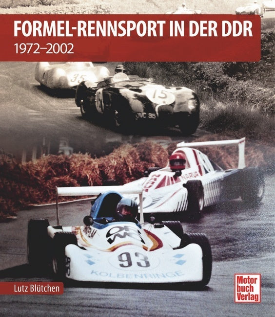Formel-Rennsport in der DDR (Lutz Blütchen)