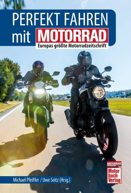 Perfekt fahren mit MOTORRAD (Uwe Seitz)