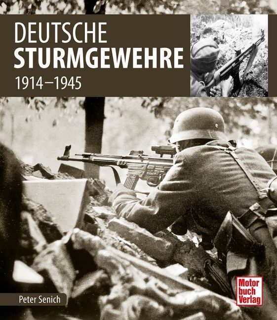 Deutsche Sturmgewehre (Peter Senich)