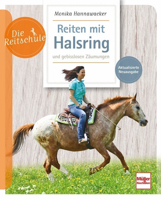 Reiten mit Halsring und gebisslosen Zäumungen (Monika Hannawacker)
