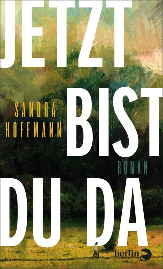 Jetzt bist du da (Sandra Hoffmann)