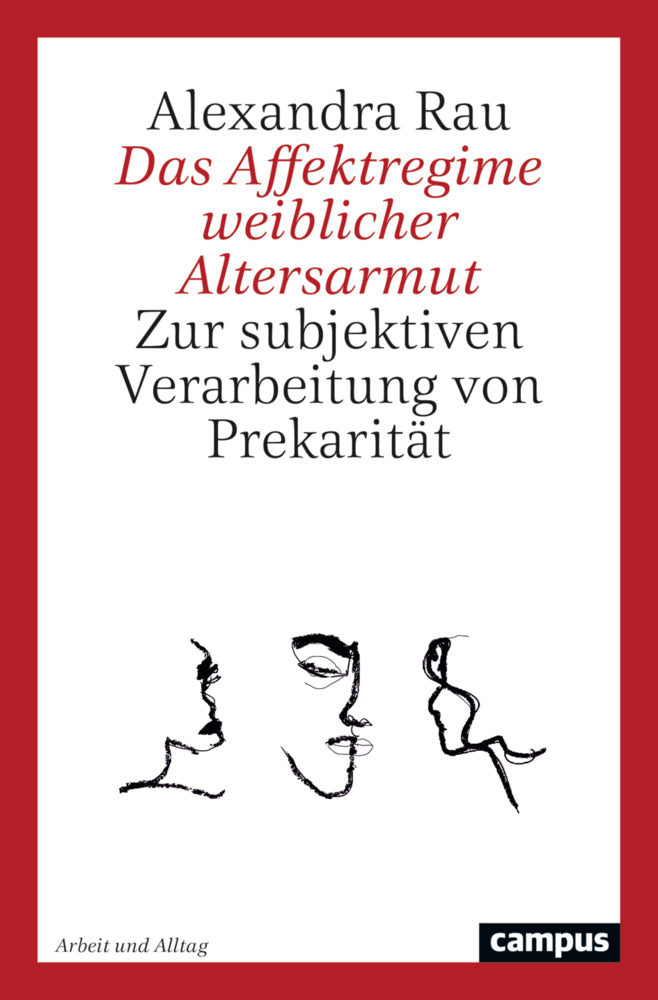 Das Affektregime weiblicher Altersarmut (Alexandra Rau)